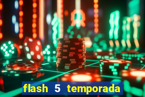 flash 5 temporada ep 9 continua em arrow